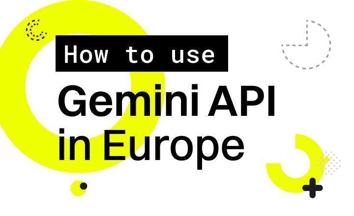 Gemini API in Europe - solution by LeanCode
