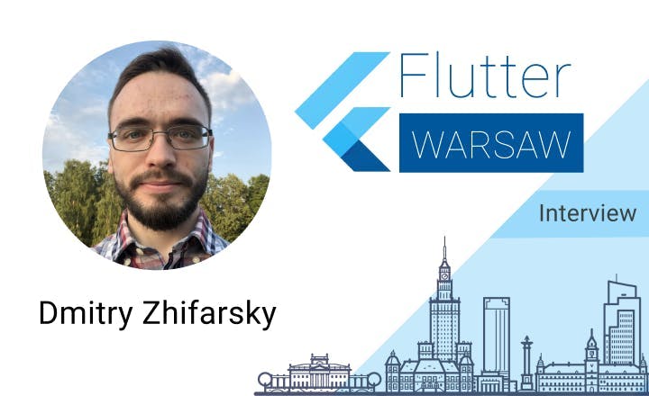 Dmitry Zhifarsky - Flutter Warsaw Interview